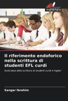 Il riferimento endoforico nella scrittura di studenti EFL curdi (Italian Edition) 620787336X Book Cover