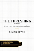 The Threshing by Tim Grahl: A Story Grid Contenders Analysis Guide 1645010090 Book Cover