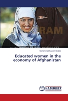 Educated women in the economy of Afghanistan 3659615447 Book Cover