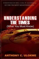 Understanding the Times (What You Must Know) 1312462043 Book Cover