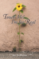 Touch Me! I'm for Real 1644629372 Book Cover