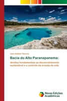 Bacia do Alto Paranapanema:: direitos fundamentais ao desenvolvimento sustentável e o controle da erosão do solo 6200809151 Book Cover