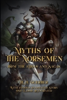 Myths of the Norsemen: From the Eddas and Sagas With Famous Annotated Story And Classic Illustrated B08WK9C3VW Book Cover
