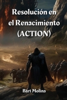 Resolución en el Renacimiento (ACTION) (Spanish Edition) B0CT92JTWQ Book Cover