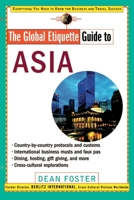 The Global Etiquette Guide to Asia 0471369497 Book Cover