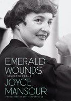 Emerald Wounds: Selected Poems 0872869016 Book Cover