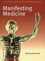 Manifesting Medicine 9057024306 Book Cover