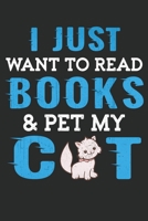 I Just Want To Read My Books And Pet My Cats: I Just Want To Read My Books And Pet My Cats Lined journal paperback notebook 100 page, gift journal/agenda/notebook to write, great gift, 6 x 9 Notebook 1712721844 Book Cover