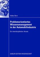 Problemorientierte Ausgestaltung Der Weitergabe Von Wissen In Entscheidungsprozessen Von Gremien Der Automobilindustrie 3834911682 Book Cover