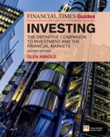 The Financial Times Guide To Investing: The Definitive Companion To Investment and The Financial Markets 0273663097 Book Cover