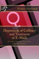 Depression of celibacy and treatment of e-mails: The most beautiful love story from old computer 1475051212 Book Cover