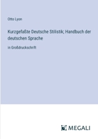 Kurzgefaßte Deutsche Stilistik; Handbuch der deutschen Sprache: in Großdruckschrift (German Edition) 3368370189 Book Cover