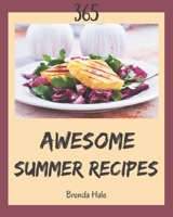 365 Awesome Summer Recipes: A One-of-a-kind Summer Cookbook B08FP9Z53C Book Cover