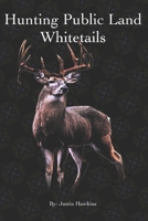 How To Hunt Mature Bucks On Public Land B0GQ514BY4 Book Cover