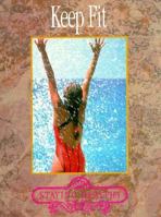 Keep Fit (Staying Healthy) 0750203684 Book Cover