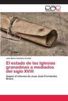 El estado de las Iglesias granadinas a mediados del siglo XVIII 6202254394 Book Cover