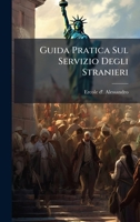 Guida Pratica Sul Servizio Degli Stranieri (Italian Edition) 1024665593 Book Cover