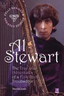 Al Stewart: The True Life Adventures of a Folk Rock Troubadour 1900924765 Book Cover