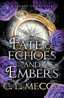Fate of Echoes and Embers 1836563078 Book Cover