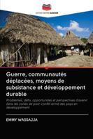 Guerre, communautés déplacées, moyens de subsistance et développement durable 6202749822 Book Cover