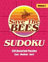 Save The Bees Sudoku 120 Assorted Puzzles Easy Medium Hard - Volume 1: Large Print With Answers - One Puzzle Per Page 1099247373 Book Cover