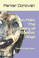Pen Pals: The Diary of Shelter Dogs "Ferb on the Farm" B0DSJ5J5FF Book Cover