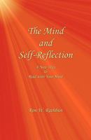 The Mind and Self-Reflection: A New Way to Read with Your Mind 0964351951 Book Cover