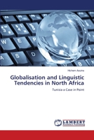 Globalisation and Linguistic Tendencies in North Africa 6205632306 Book Cover