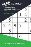Hard Sudoku: 300 Difficult Sudoku Puzzles: Volume Two 1721236902 Book Cover