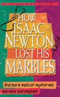 How Isaac Newton Lost His Marbles 0732267463 Book Cover