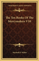 The Ten Books Of The Merrymakers V10 127847045X Book Cover