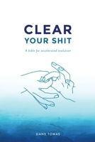 Clear Your Shit 151930286X Book Cover