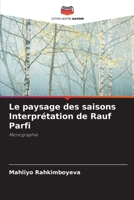 Le paysage des saisons Interprétation de Rauf Parfi (French Edition) 6206951413 Book Cover