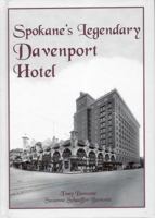 Spokane's legendary Davenport Hotel 0965221970 Book Cover