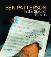 Ben Patterson: In the State of Fluxus 1933619295 Book Cover