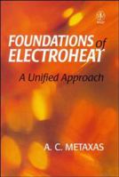 Foundations of Electroheat : A Unified Approach 0471956449 Book Cover