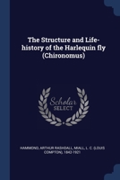 The Structure and Life-history of the Harlequin fly (Chironomus) 1021495468 Book Cover