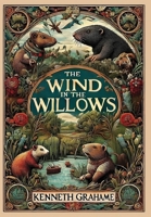 The Wind in the Willows (Collector's Edition) (Laminated Hardback with Jacket) 1998621901 Book Cover