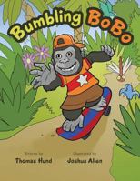 Bumbling Bobo 1491873000 Book Cover