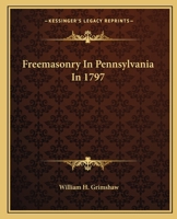 Freemasonry In Pennsylvania In 1797 1425309011 Book Cover