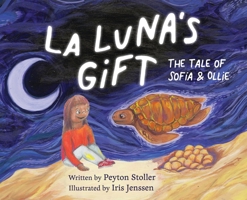 La Luna's Gift: The Tale of Sofía and Ollie B0F9HRN219 Book Cover