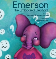 Emerson The Embodied Elephant 1737838095 Book Cover