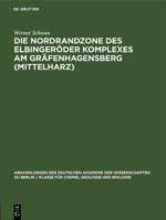 Die Nordrandzone Des Elbingeröder Komplexes Am Gräfenhagensberg (Mittelharz) 3112537017 Book Cover