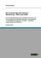 Die Auswirkungen der Centros / �berseering - Urteile des EuGH: Eine kritische Betrachtung der rechtlichen Anerkennung von europ�ischen Unternehmensformen in Deutschland - im Speziellen die englische " 3638659275 Book Cover