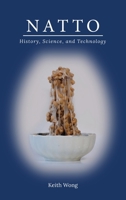 Natto: History, Science, and Technology 1738916200 Book Cover