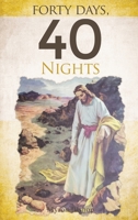 Forty Days, 40 Nights 1637643578 Book Cover