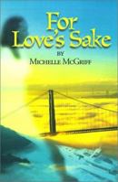 For Love's Sake 0595296505 Book Cover