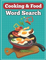 Cooking & Food Word Search: with Solutions Large Print, Fruits and Vegetables, Famous chefs, Popular Dishes - Gift for Foodies and Food Lovers B091WJ53P1 Book Cover