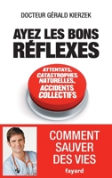 Ayez Les Bons Reflexes 221370225X Book Cover