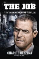 The Job: Fighting Crime From the Frontline 0980744784 Book Cover